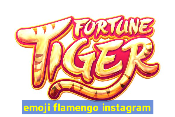 emoji flamengo instagram